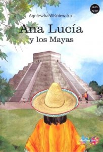 Ana Lucia y los Mayas. Nivel A2-B1 