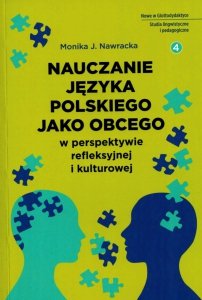 Nauczanie języka polskiego jako obcego w perspektywie refleksyjnej i kulturowej