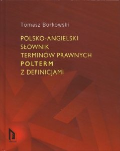 Polsko-angielski słownik terminów prawnych POLTERM z definicjami 