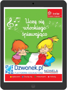 Uczę się włoskiego śpiewająco. Ebook na platformie dzwonek.pl. Kurs języka włoskiego w piosenkach dla dzieci od 3-6 lat