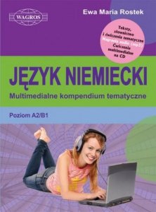 Język niemiecki. Multimedialne kompendium tematyczne. Poziom A2/B1 + CD 