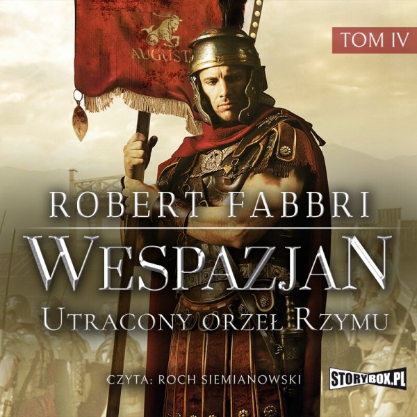Wespazjan. Tom IV. Utracony orzeł Rzymu -  audiobook