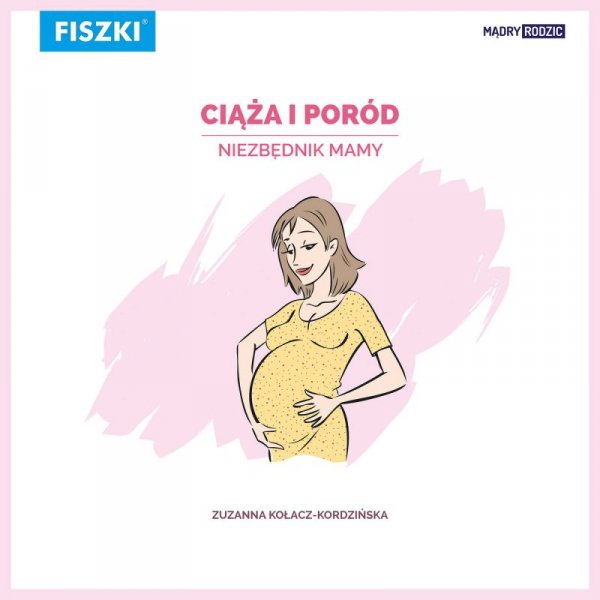 Ciąża i poród - niezbędnik Mamy (EBOOK)