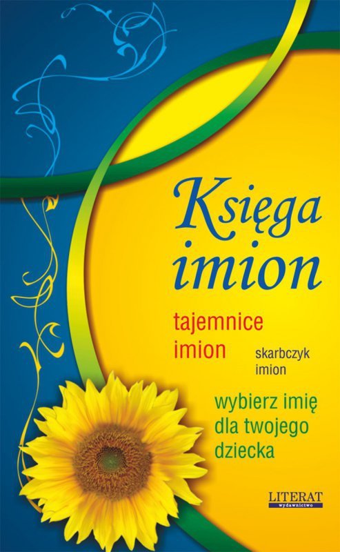 Księga imion. Skarbczyk imion. Tajemnice imion. Wybierz imię dla twojego dziecka (EBOOK)