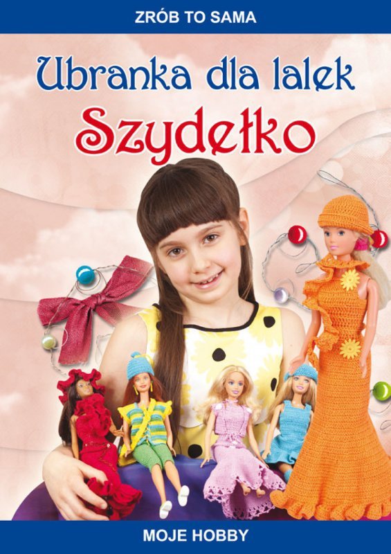 Ubranka dla lalek. Szydełko (EBOOK)