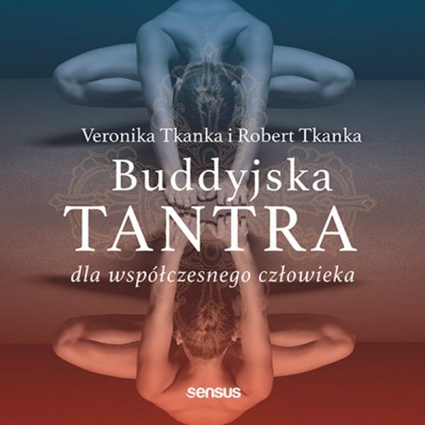Buddyjska tantra dla współczesnego człowieka -  audiobook
