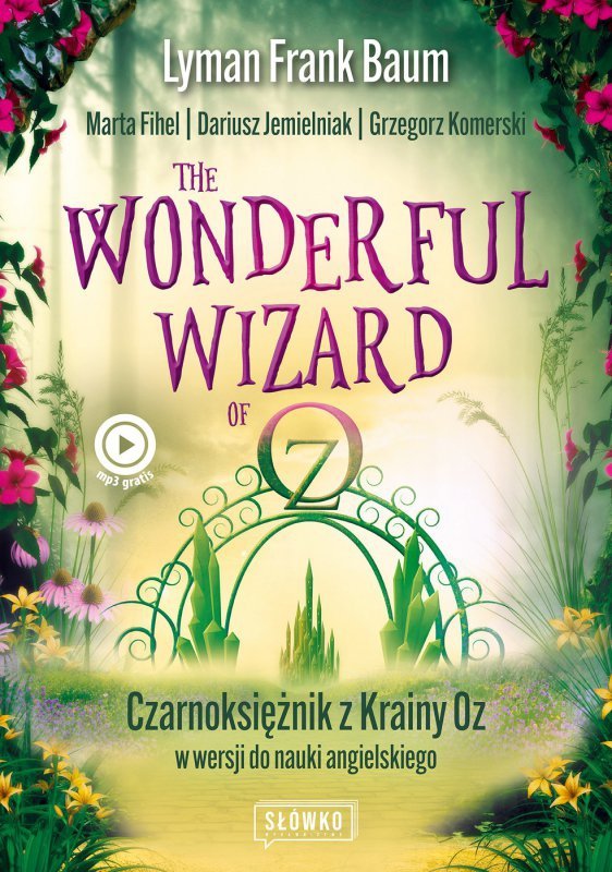 The Wonderful Wizard of Oz. Czarnoksiężnik z Krainy Oz w wersji do nauki angielskiego (EBOOK)