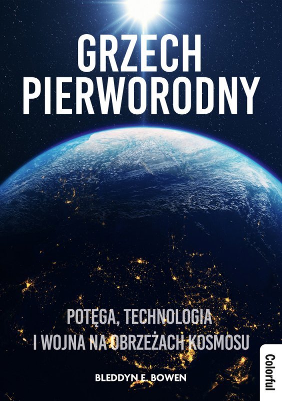 Grzech pierworodny. Potęga, technologia i wojna na obrzeżach kosmosu (EBOOK)