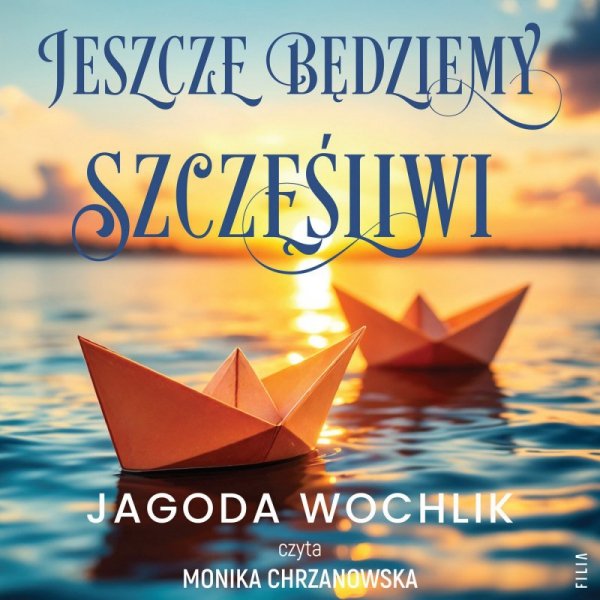 Jeszcze będziemy szczęśliwi - audiobook