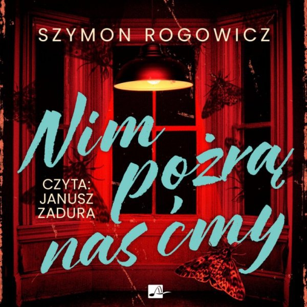 Nim pożrą nas ćmy - audiobook