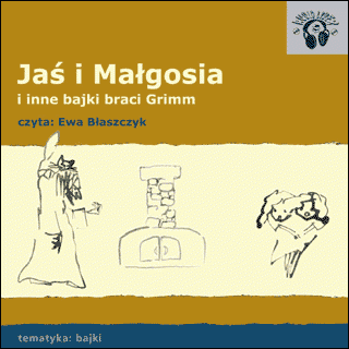 Jaś i Małgosia - i inne bajki Braci Grimm - audiobook