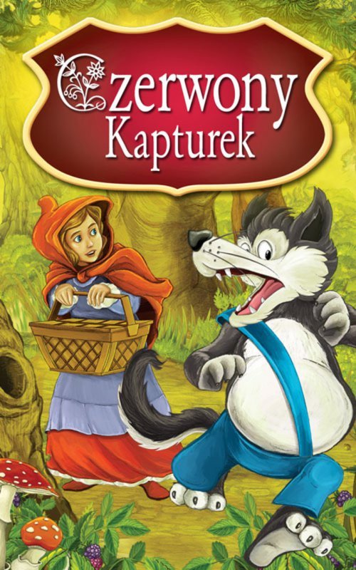 Czerwony Kapturek. Najpiękniejsze Baśnie (EBOOK)