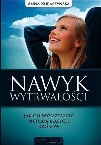 Nawyk wytrwałości. Jak go wykształcić metodą małych kroków -  audiobook