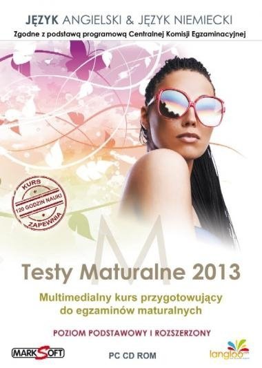 Testy maturalne 2013. Język angielski i Język niemiecki. Multimedialny kurs przygotowujący do egzaminów maturalnych. Poziom podstawowy i rozszerzony. PC CD-ROM