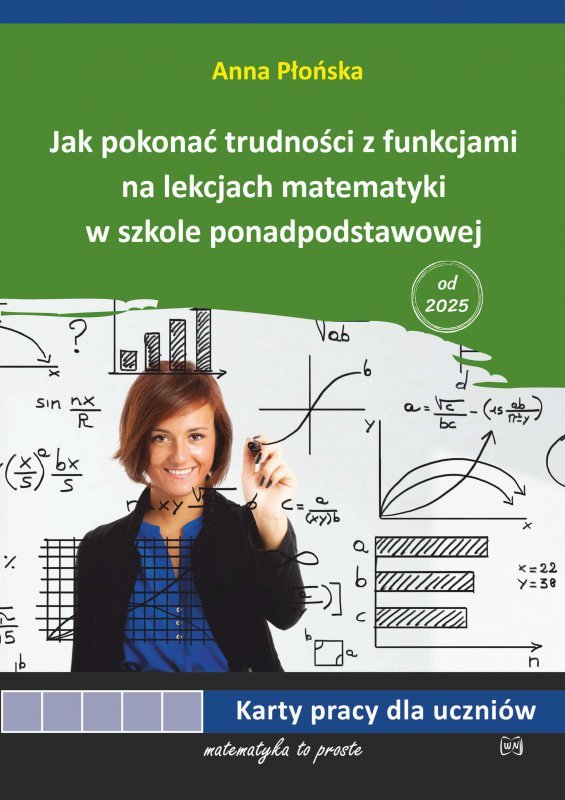 Jak pokonać trudności z funkcjami na lekcjach matematyki w szkole ponadpodstawowej karty pracy