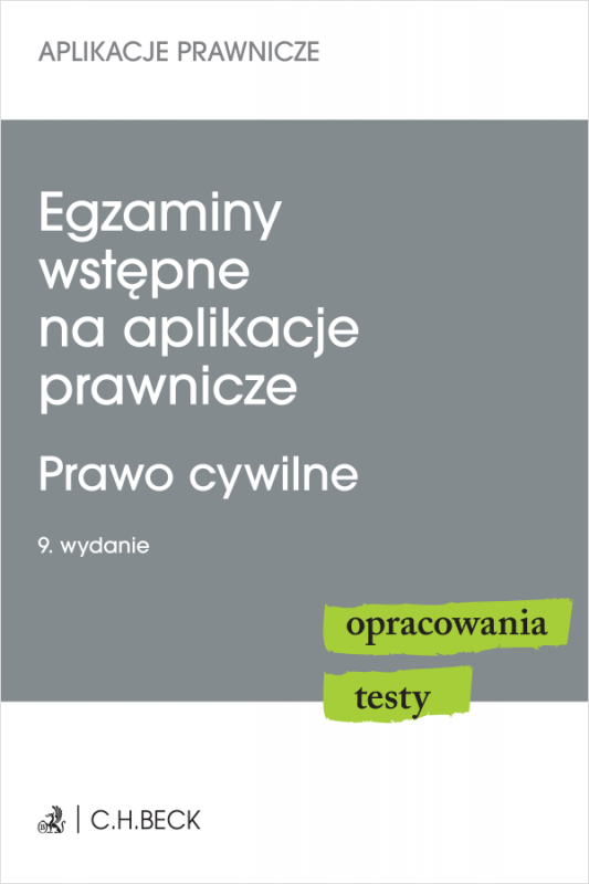 Egzaminy wstępne na aplikacje prawnicze. Prawo cywilne. Opracowania, testy