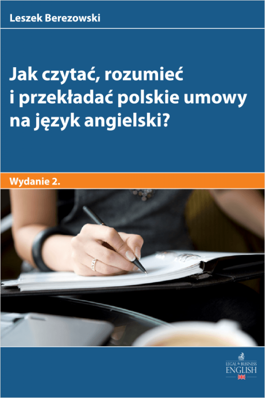 Jak czytać, rozumieć i przekładać polskie umowy na język angielski?