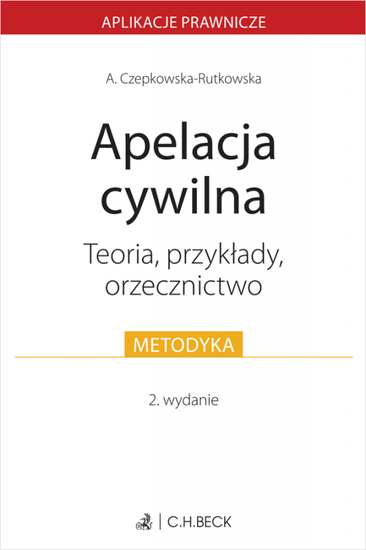 Apelacja cywilna. Teoria, przykłady, orzecznictwo