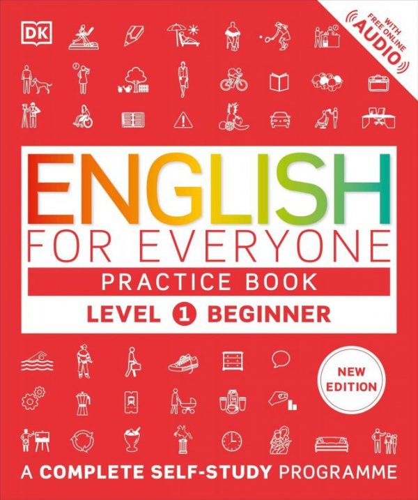 English for Everyone. Practice Book Level 1 Beginner. A Complete Self-Study Programme