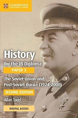 History for the IB Diploma. Paper 3. The Soviet Union and post-Soviet Russia (1924-2000). Coursebook