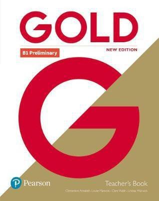 Gold B1 Preliminary. New Edition. Teacher's Book