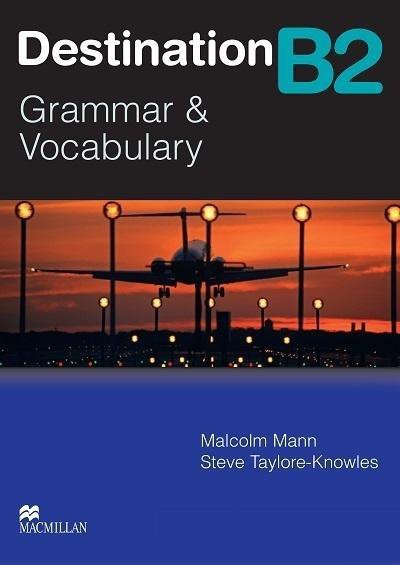 Destination B2. Grammar & Vocabulary with Digital Version. Without Answer Key