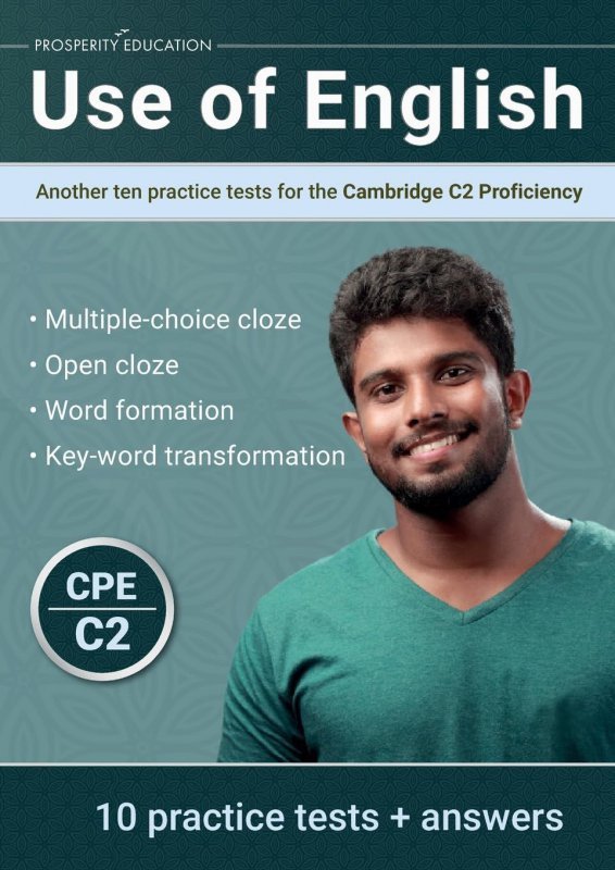 Use of English. Another Ten Practice Tests for the Cambridge C2 Proficiency