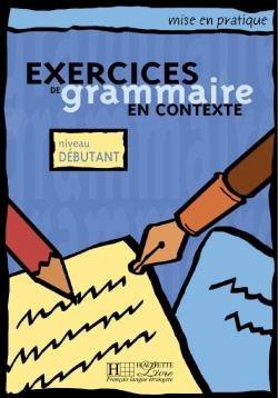 Exercices de grammaire en contexte - debutant