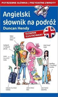 Angielski słownik na podróż. Rozmówki. Słownik ilustrowany