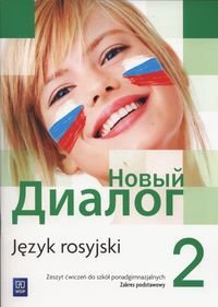 Nowyj Dialog 2. Język rosyjski. Szkoła ponagimnazjalna. Zeszyt ćwiczeń