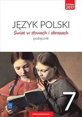 Świat w słowach i obrazach. Język polski. Szkoła podstawowa klasa 7. Podręcznik