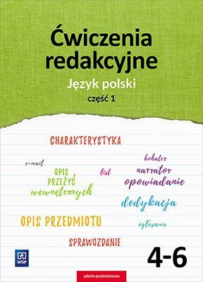 Ćwiczenia redakcyjne. Język polski. Szkoła podstawowa klasa 4-6. Część 1