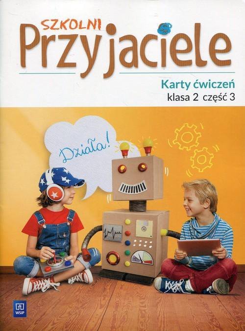 Szkolni przyjaciele. Szkoła podstawowa klasa 2. Karty ćwiczeń część 3