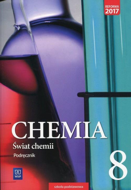 Świat chemii. Szkoła podstawowa klasa 8. Podręcznik
