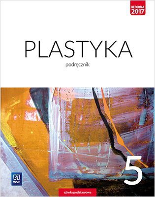 Plastyka. Szkoła podstawowa klasa 5. Podręcznik