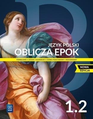 Oblicza epok 1. Język polski. Liceum i technikum. Podręcznik. Część 2. Zakres podstawowy i rozszerzo