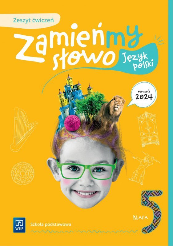 Zamieńmy słowo. Język polski. Szkoła podstawowa klasa 5. Zeszyt ćwiczeń