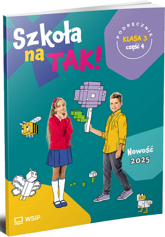 Szkoła na TAK! Podręcznik. Edukacja wczesnoszkolna. Klasa 3. Cześć 4