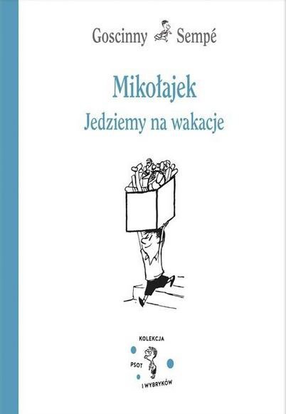 Mikołajek. Jedziemy na wakacje. Wydawnictwo Znak