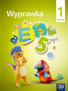 Edukacja wczesnoszkolna klasa 1. Zeszyt ćwiczeń. Wyprawka