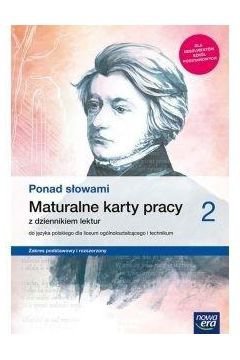 Ponad słowami 2. Liceum i technikum. Maturalne karty pracy. Zakres podstawowy i rozszerzony
