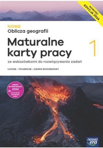 NOWE Oblicza geografii 1. Liceum i technikum. Maturalne karty pracy. Zakres rozszerzony. Nowość Edyc