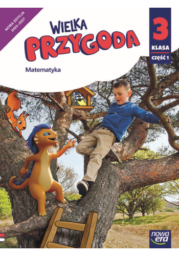 Wielka Przygoda. Szkoła podstawowa klasa 3 część 1. Podręcznik. Matematyka. Nowa edycja 2025-2027