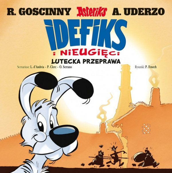 Lutecka przeprawa. Idefiks i Nieugięci. Tom 7
