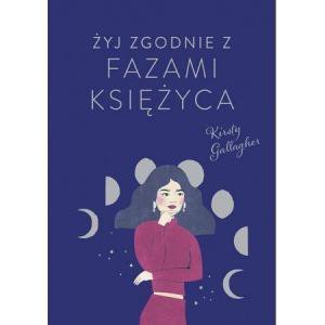 Żyj zgodnie z fazami Księżyca