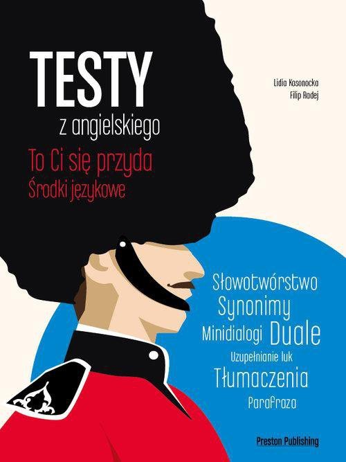 Testy z angielskiego. To Ci się przyda. Środki językowe