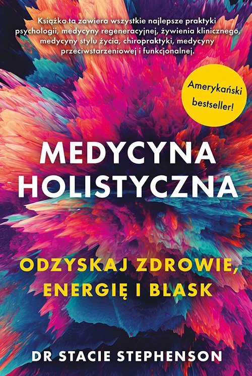 Medycyna holistyczna Odzyskaj zdrowie, energię i blask