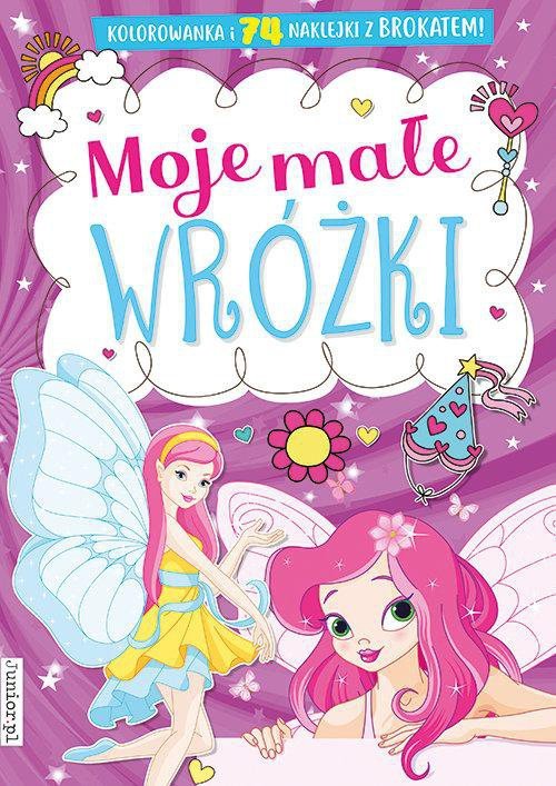 Kolorowanka. Moje małe wróżki plus naklejki