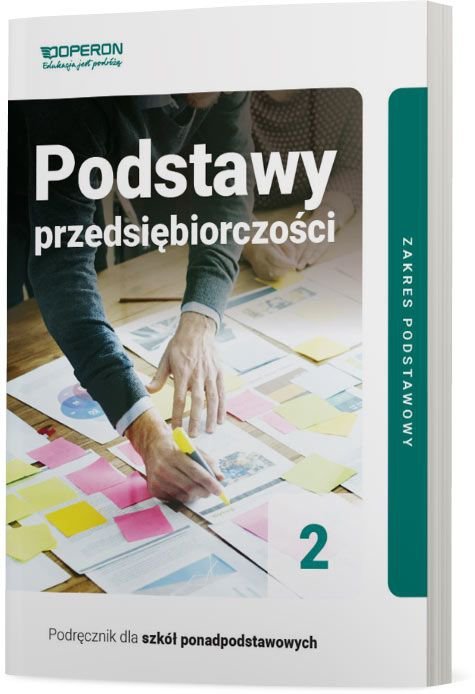 Podstawy przedsiębiorczości 2. Szkoła ponadpodstawowa. Podręcznik. Zakres podstawowy