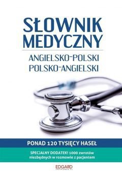 EDGARD. Angielski. Słownik medyczny angielsko-polski, polsko-angielski wyd. 2022